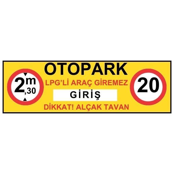 Otopark Girişi LevhasıOTP-0056-60200GOtopark Girişi Gabari Levhası