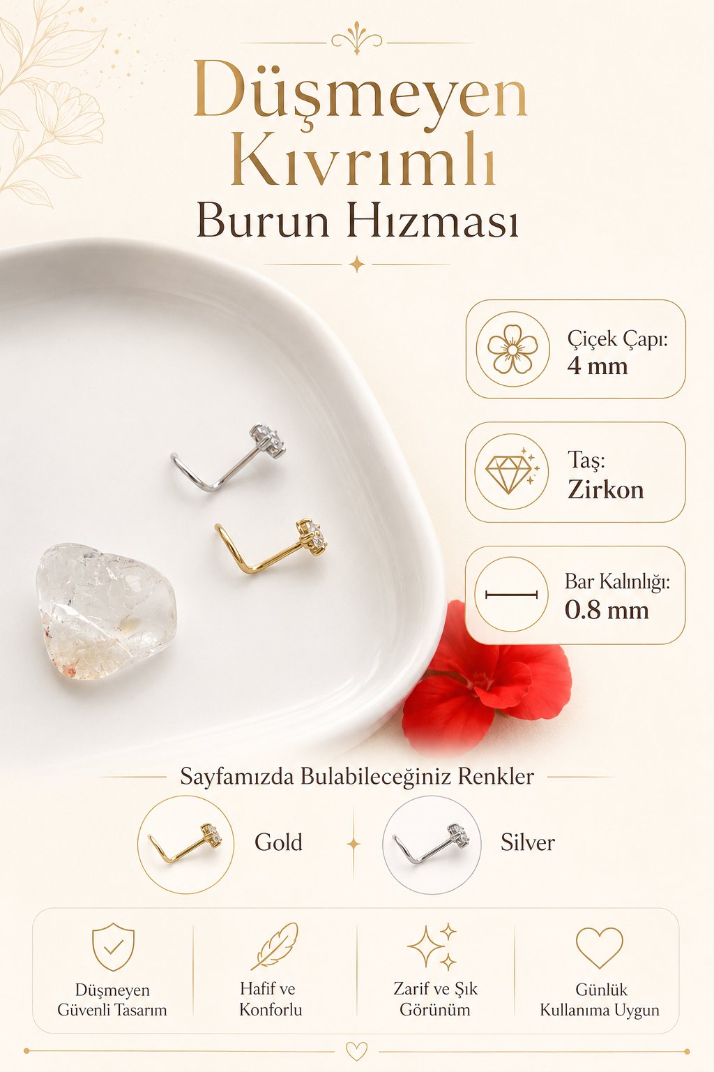 Çiçek Model Düşmeyen Kıvrımlı Çelik Burun Hızması