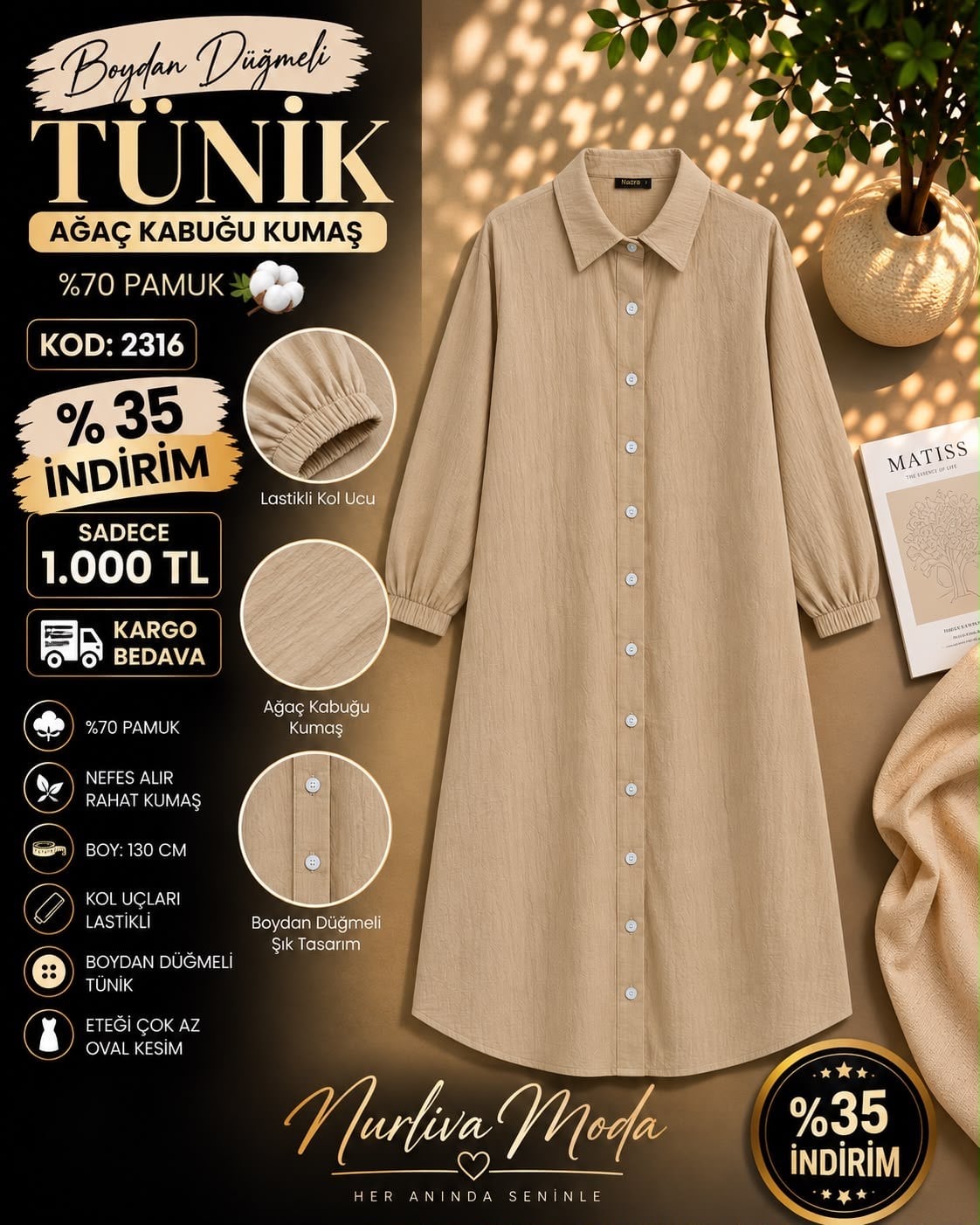 1 ALANA 1 BEDAVA 1000 TL KARGO BEDAVA AĞAÇ KABUĞU KUMAŞ TUNİK  VİZON 
