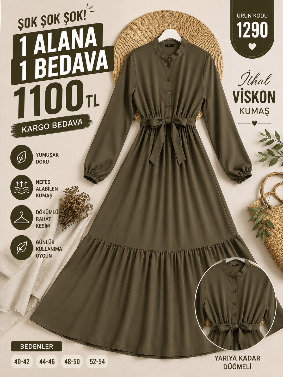 1 ALANA 1 BEDAVA 1100 TL KARGO BEDAVA İTHAL VİSKON KUMAŞ SEYYAR KEMERLİ YARIYA KADAR DÜĞMELİ ELBİSE YEŞİL 
