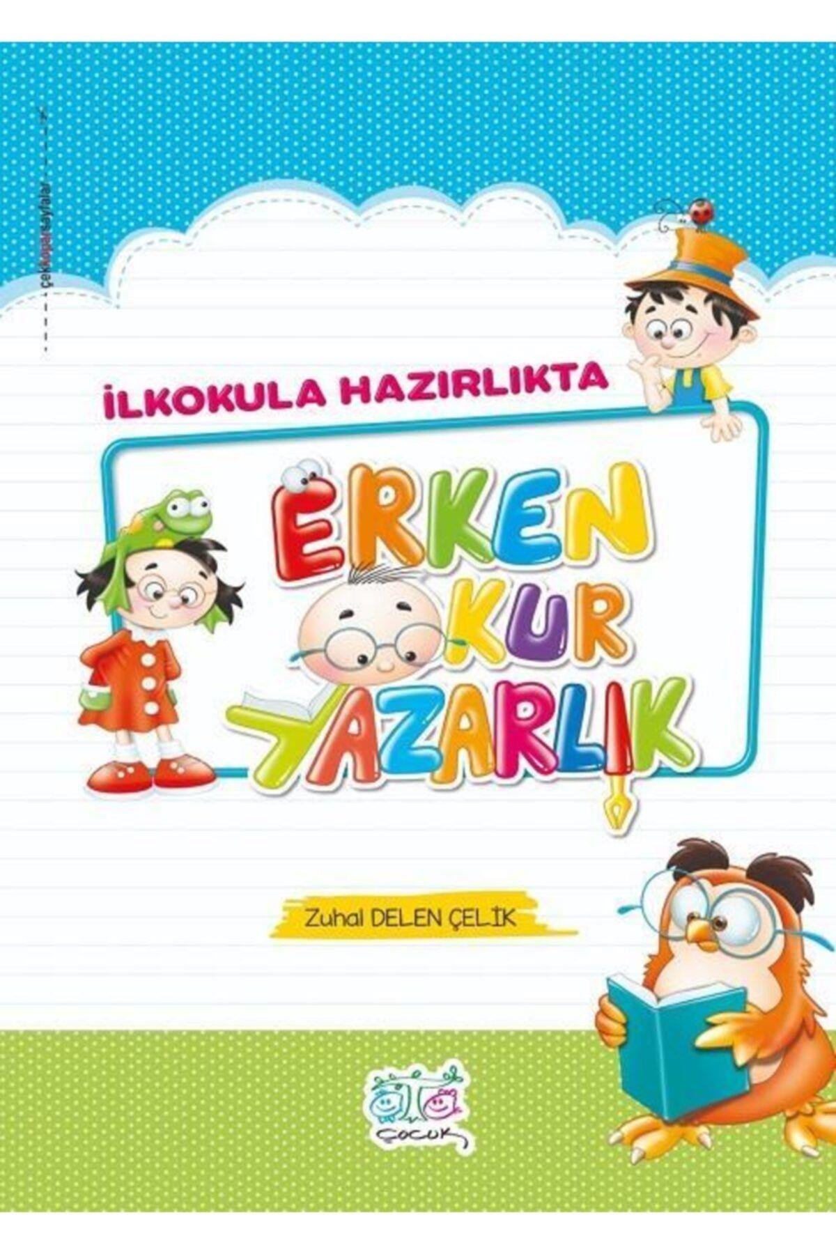 Ilk Okula Hazırlıkta Erken Okur Yazarlık Kitabı