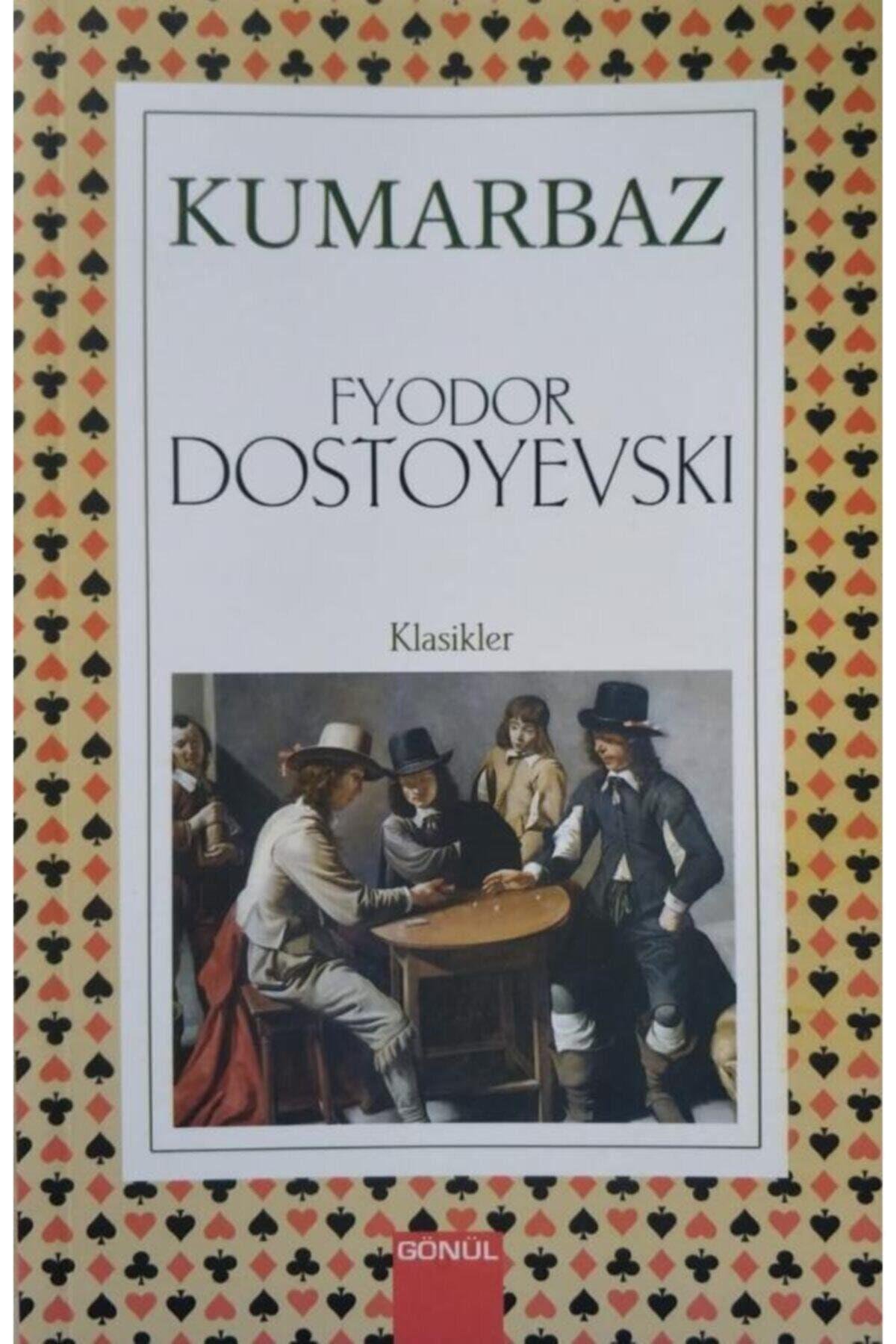 Kumarbaz - Fyodor Dostoyevskı