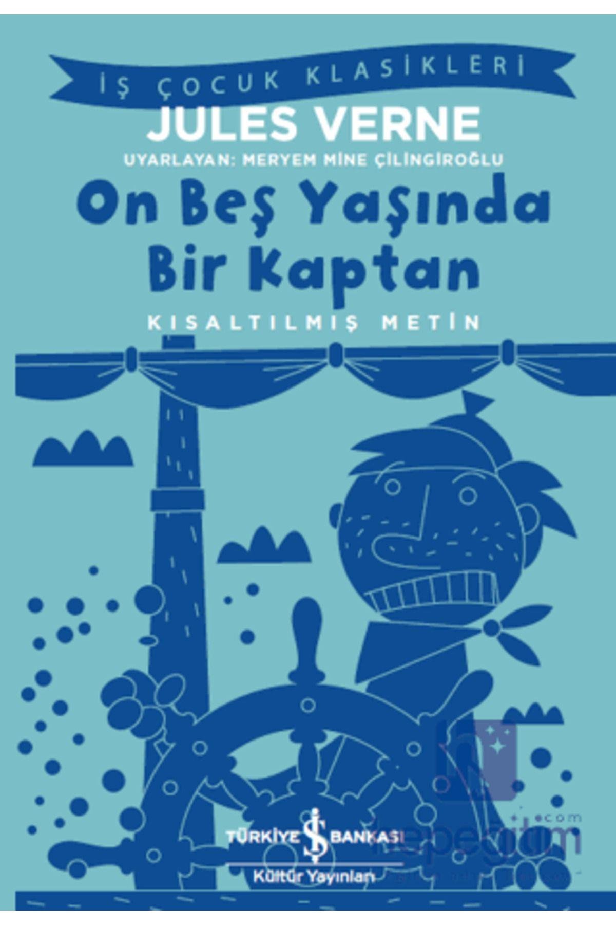 On Beş Yaşında Bir Kaptan (KISALTILMIŞ METİN)