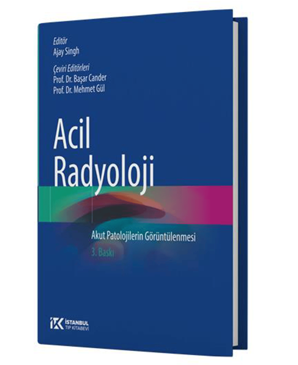 Acil Radyoloji Akut Patolojilerin Görüntülenmesi 3. Baskı