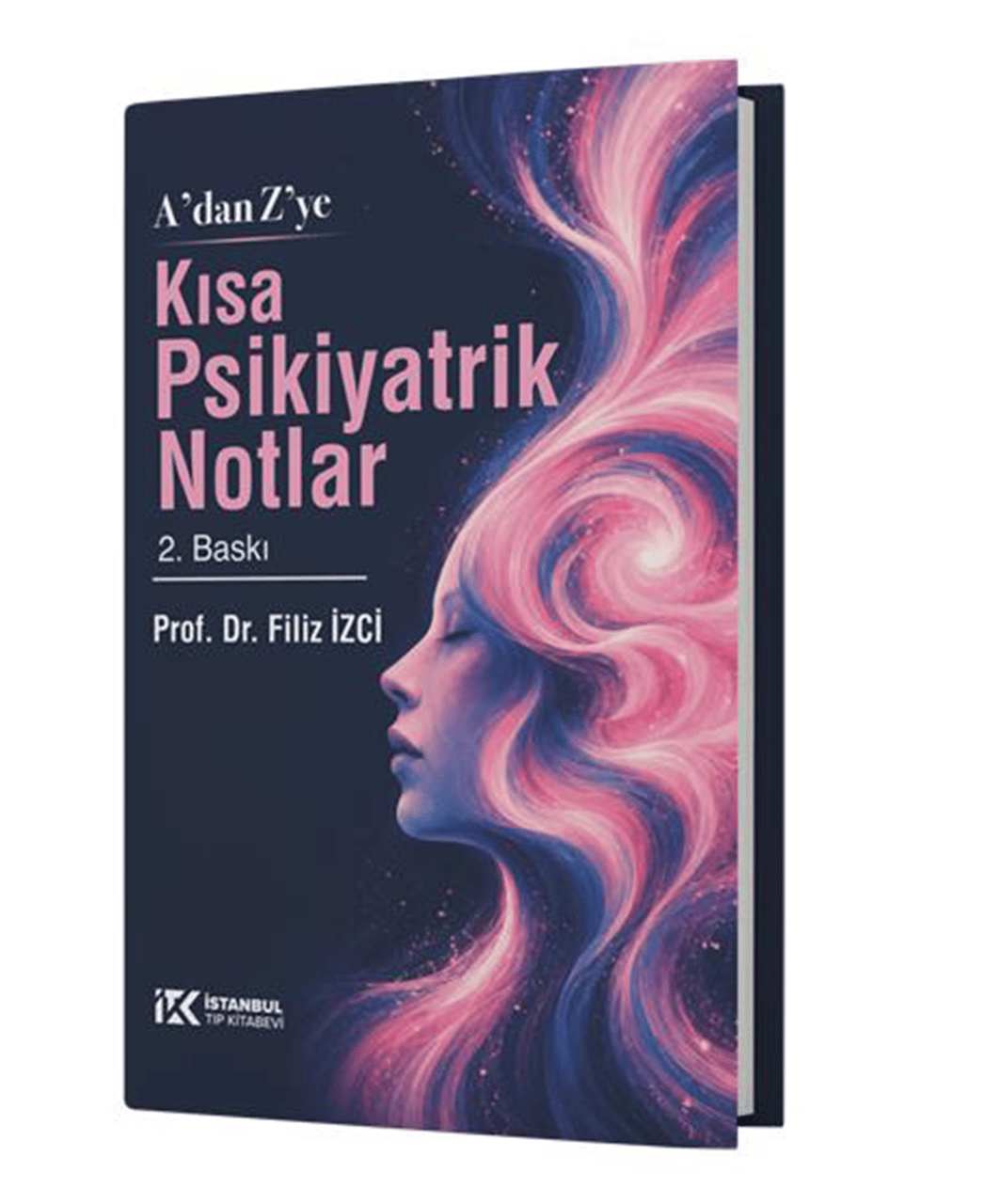 A'dan Z'ye Kısa Psikiyatrik Notlar 2. Baskı