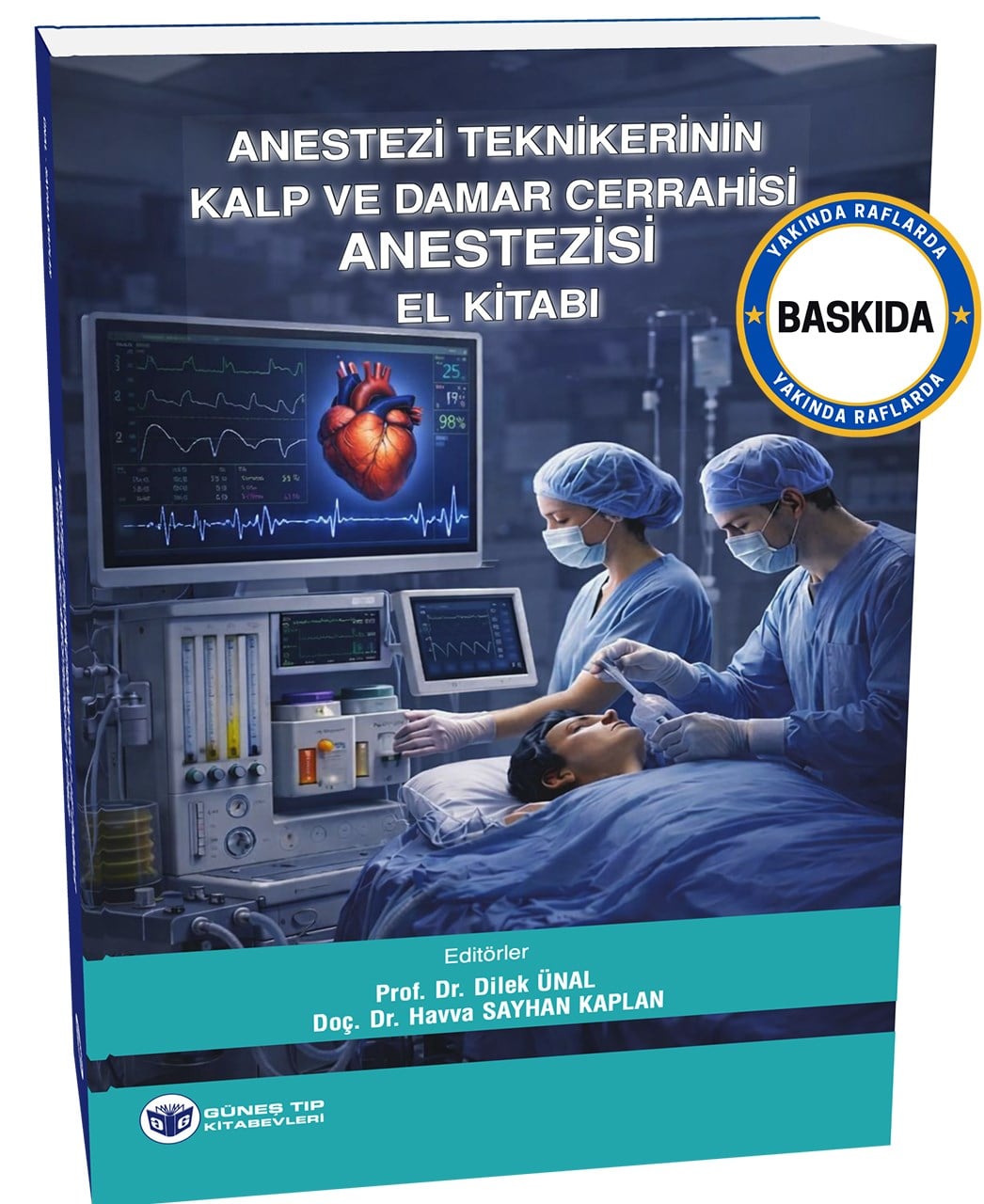 Anestezi Teknikerinin Kalp ve Damar Cerrahisi Anestezisi El Kitabı