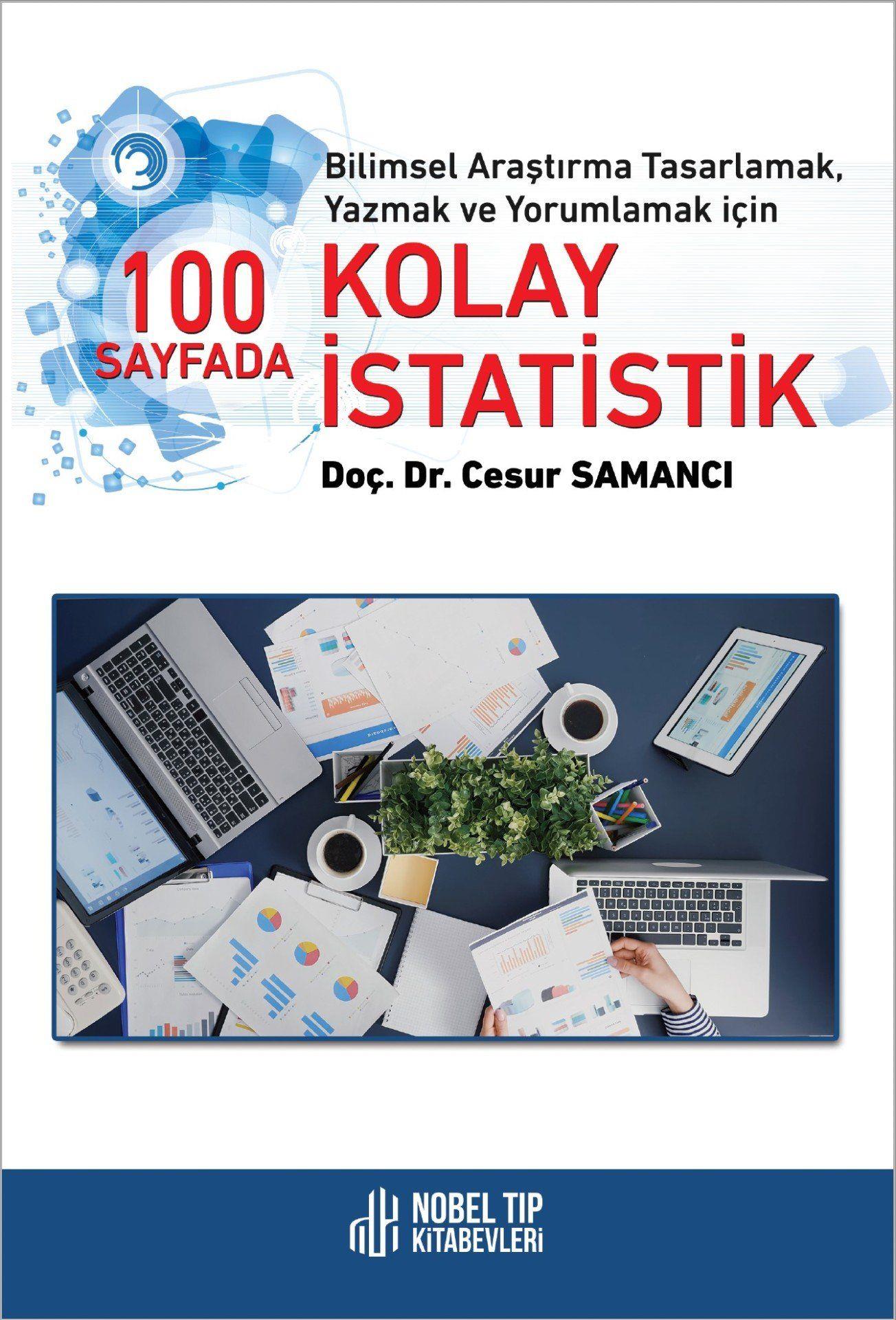 Bilimmsel Araştırma Tasarlamak, Yazmak ve Yorumlamak için 100 Sayfada Kolay İstatistik