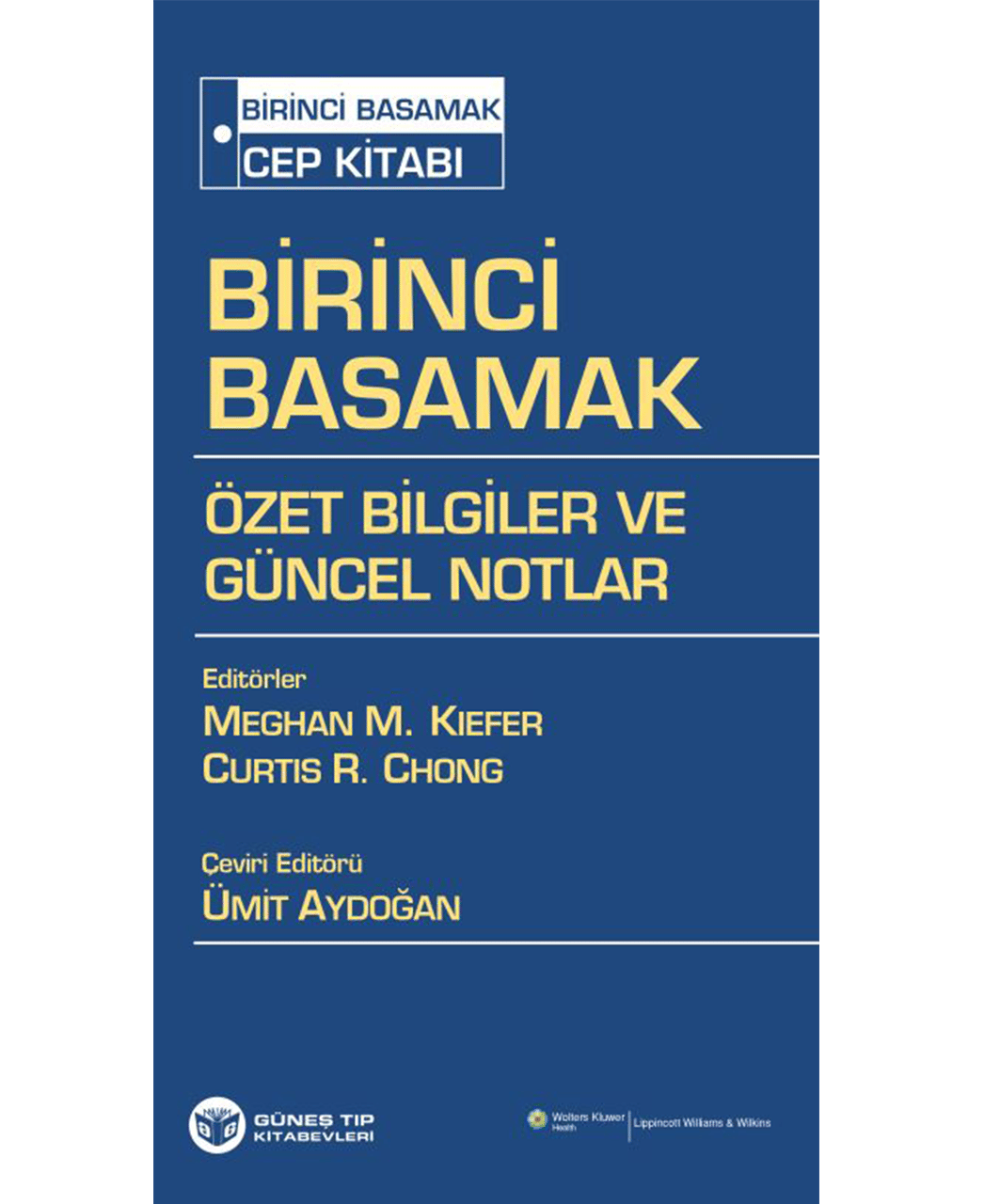 Birinci Basamak Cep Kitabı Özet Bilgiler ve Güncel Notlar