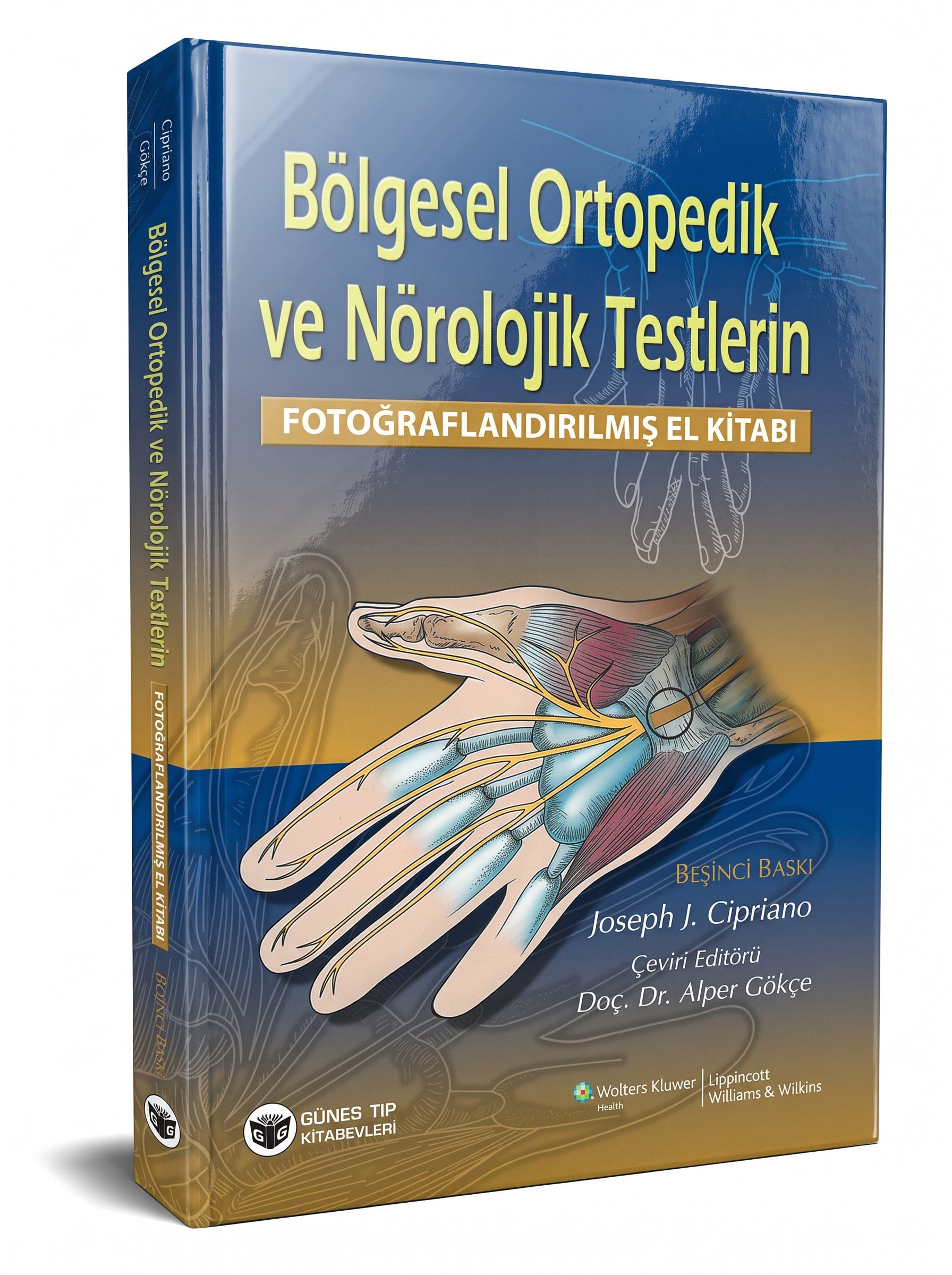 Bölgesel Ortopedik ve Nörolojik Testlerin Fotoğraflandırılmış El Kitabı