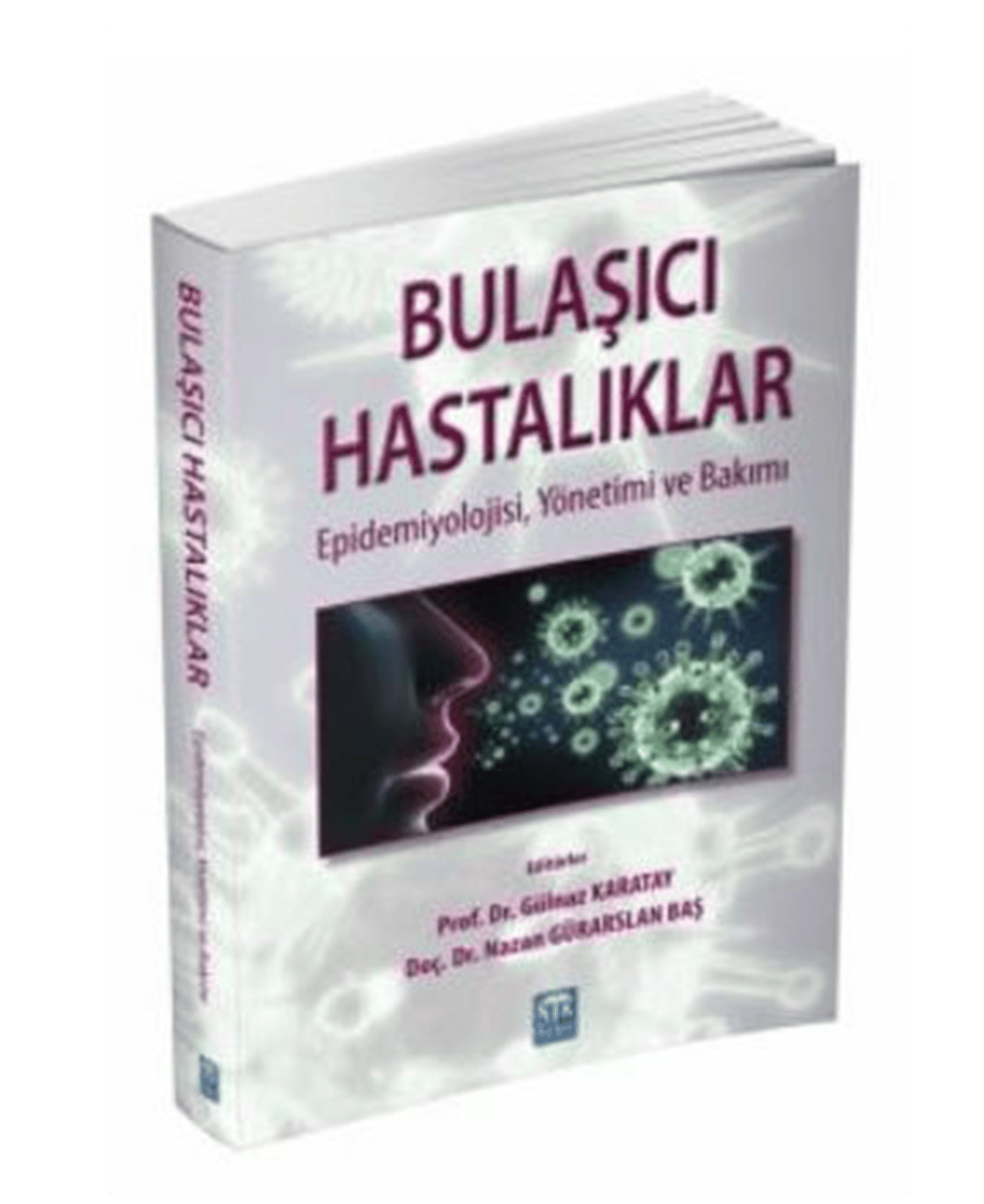 Bulaşıcı Hastalıklar Epidemiyolojisi, Yönetimi ve Bakımı