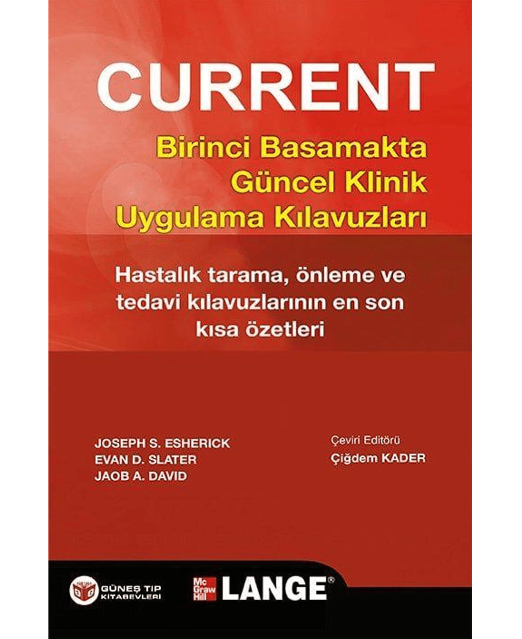 Current Birinci Basamakta Güncel Klinik Uygulama Kılavuzları