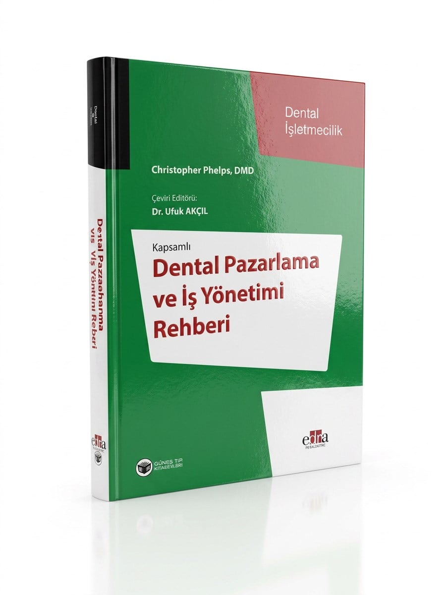 Dental Pazarlama ve İş Yönetimi Rehberi (BESTSELLER OF AMAZON)