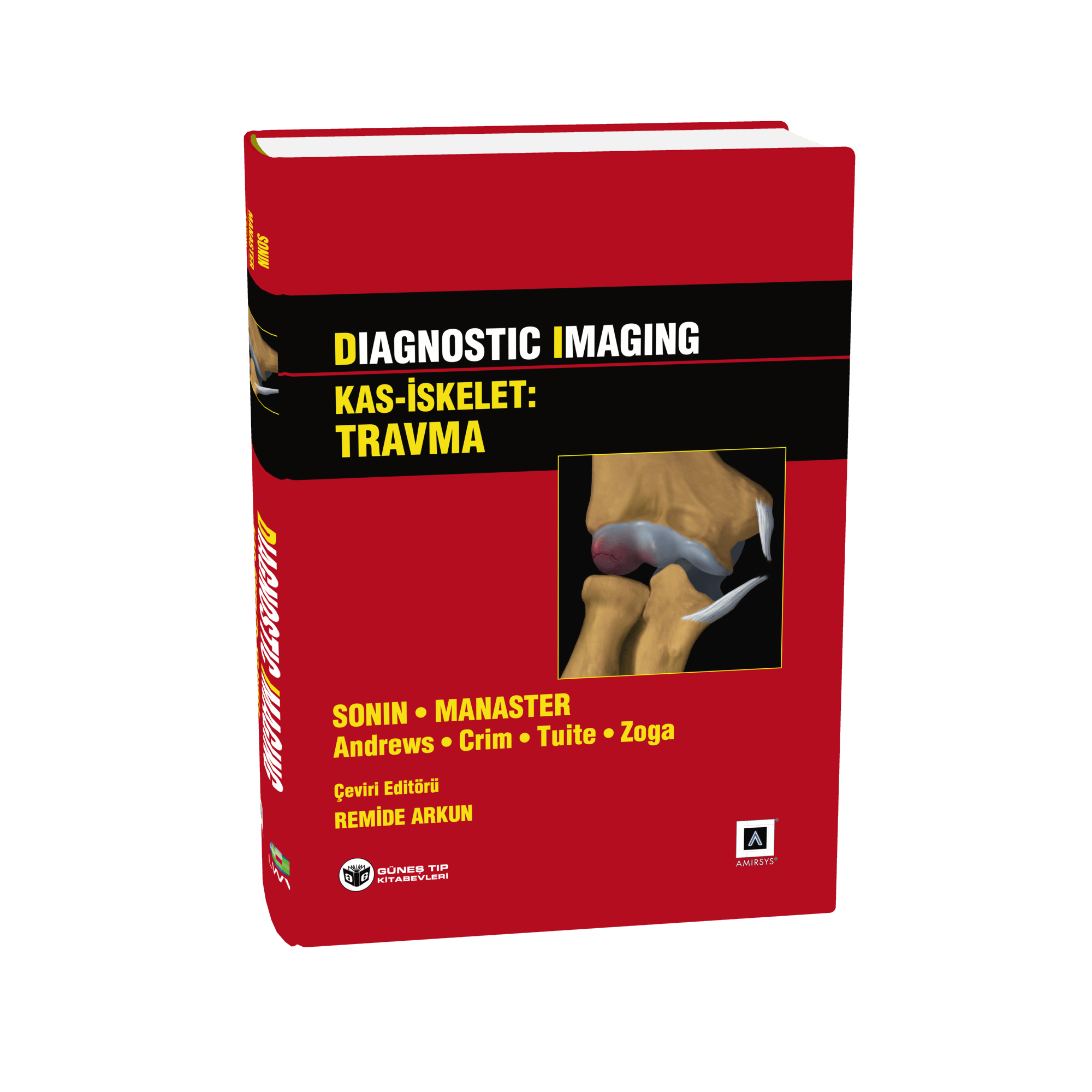 Diagnostic Imaging Kas-İskelet (Travma - Travma Dışı Hastalıklar)