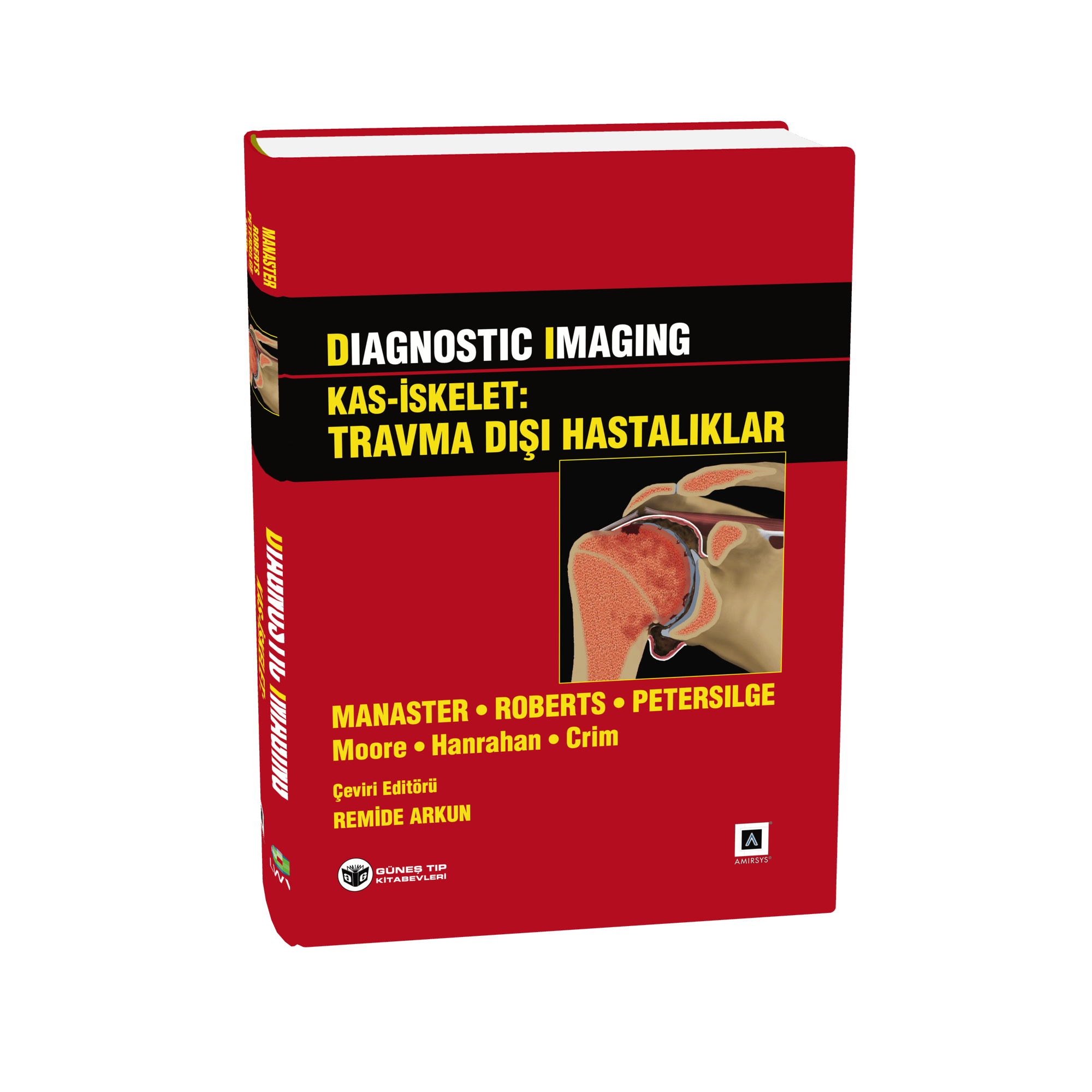 Diagnostic Imaging Kas-İskelet (Travma - Travma Dışı Hastalıklar)