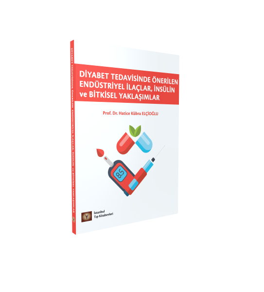 Diyabet Tedavisinde Önerilen Endüstiriyel İlaçlar, İnsülin ve Bitkisel Yaklaşımlar