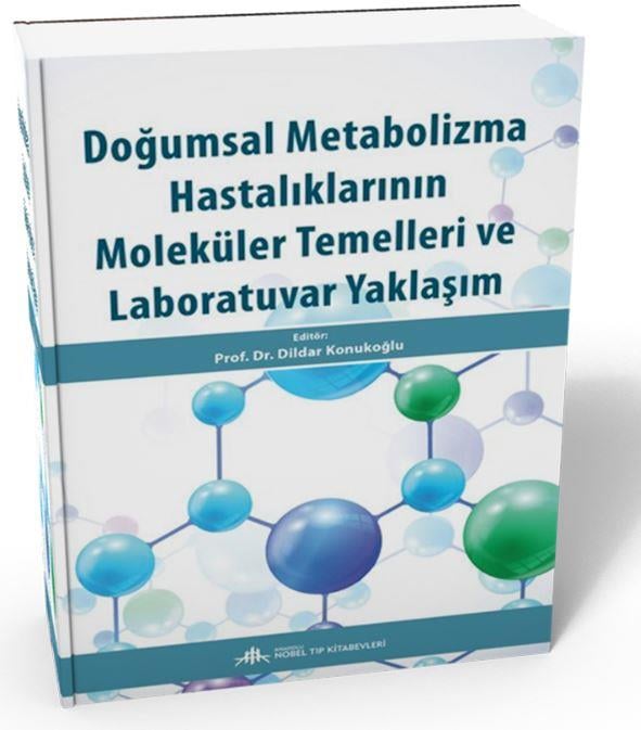 Doğumsal Metabolizma Hastalıklarının Moleküler Temelleri ve Laboratuvar Yaklaşım