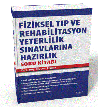 Fiziksel Tıp ve Rehabilitasyon Yeterlilik Sınavlarına Hazırlık Soru Kitabı