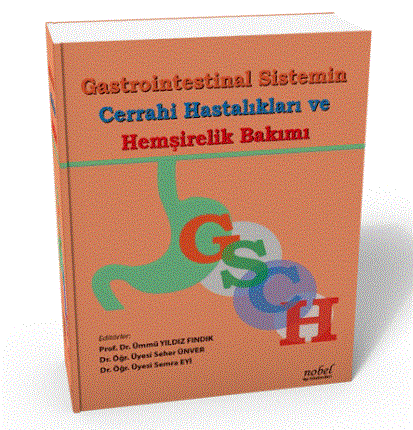 Gastrointestinal Sistemin Cerrahi Hastalıkları ve Hemşirelik Bakımı