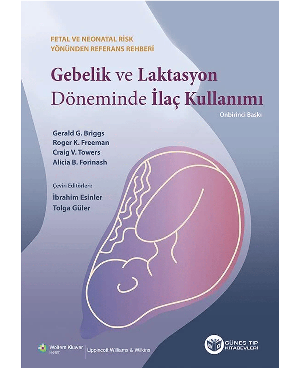 Gebelik ve Laktasyon Döneminde İlaç Kullanımı