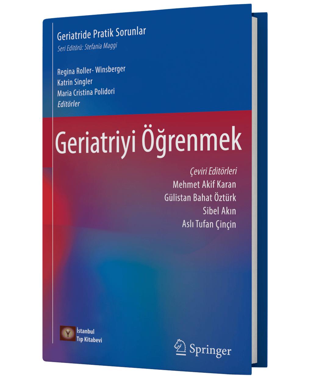 Geriatride Pratik Sorunlar Geriatriyi Öğrenmek