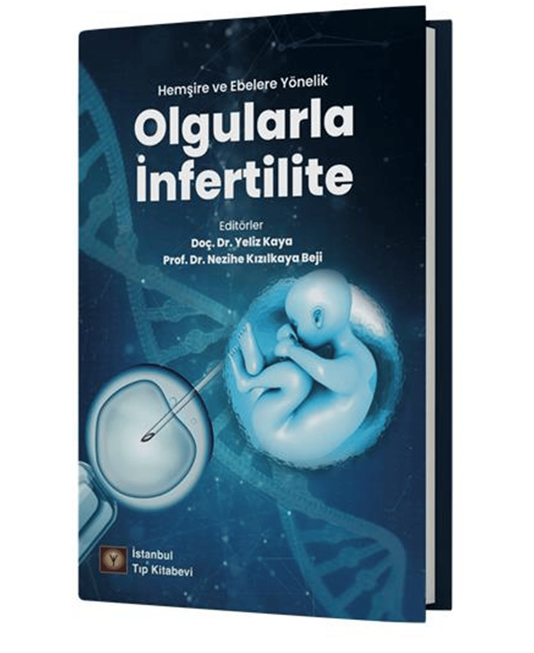 Hemşire Ve Ebelere Yönelik Olgularla İnfertilite