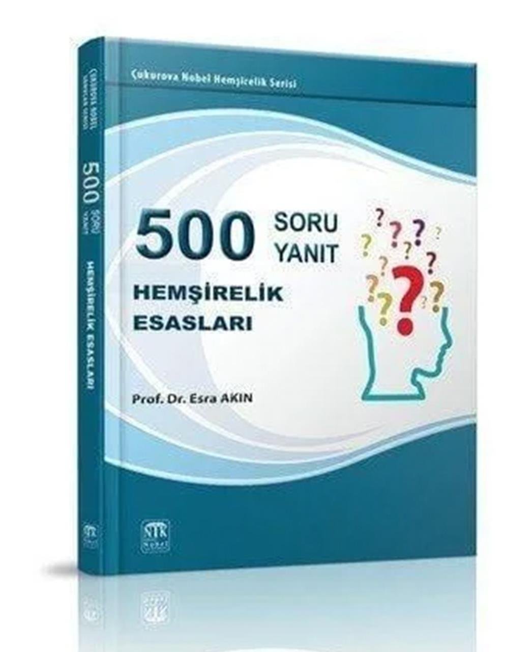 Hemşirelik Esasları 500 Soru & 500 Yanıt