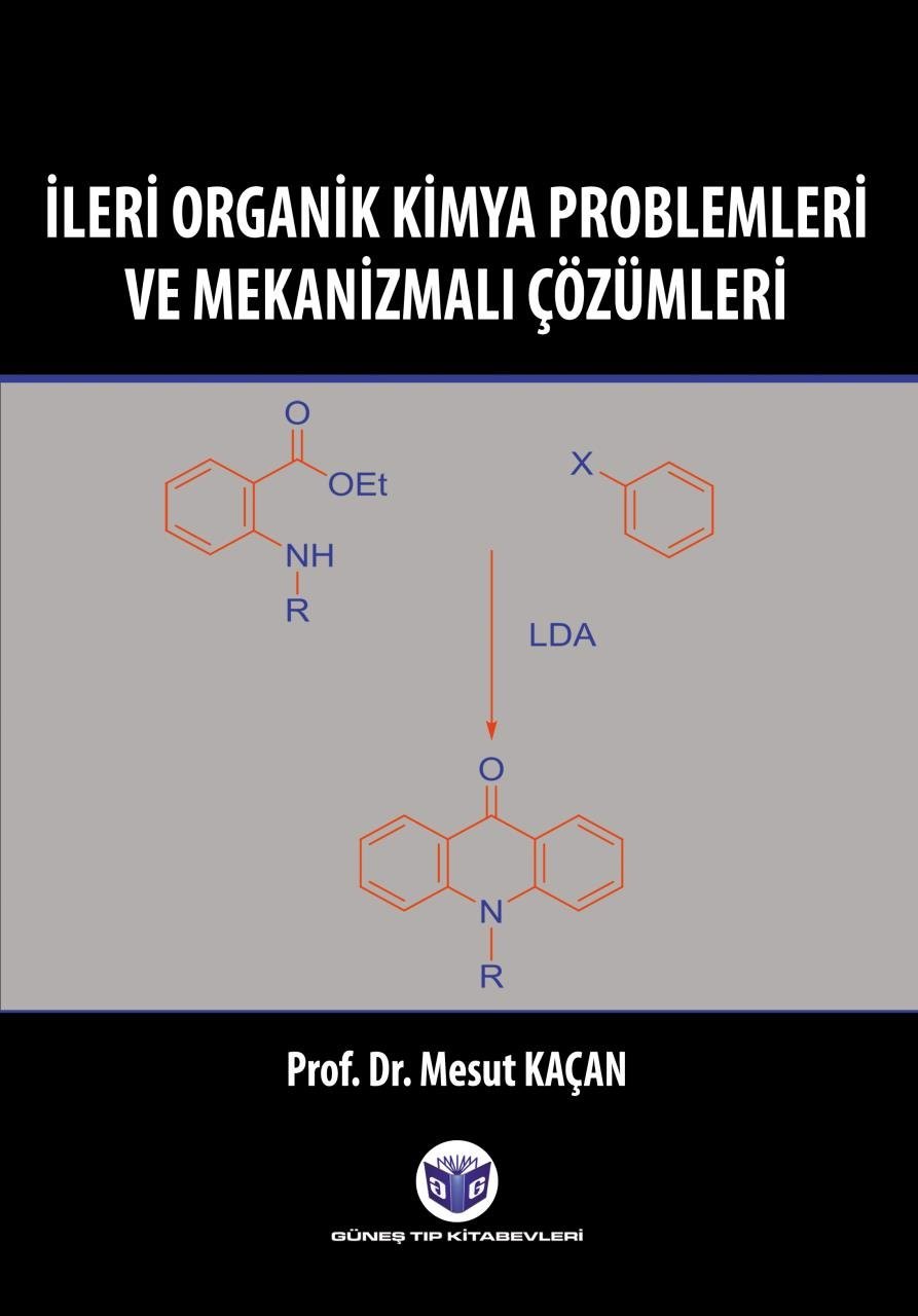 İleri Organik Kimya Problemleri ve Mekanizmalı Çözümleri