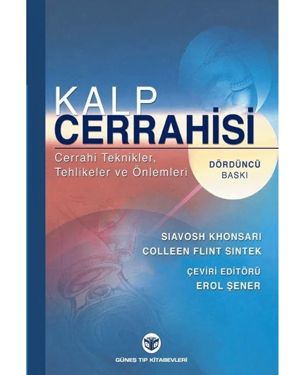 Kalp Cerrahisi: Cerrahi Teknikler, Tehlikeler ve Önlemleri