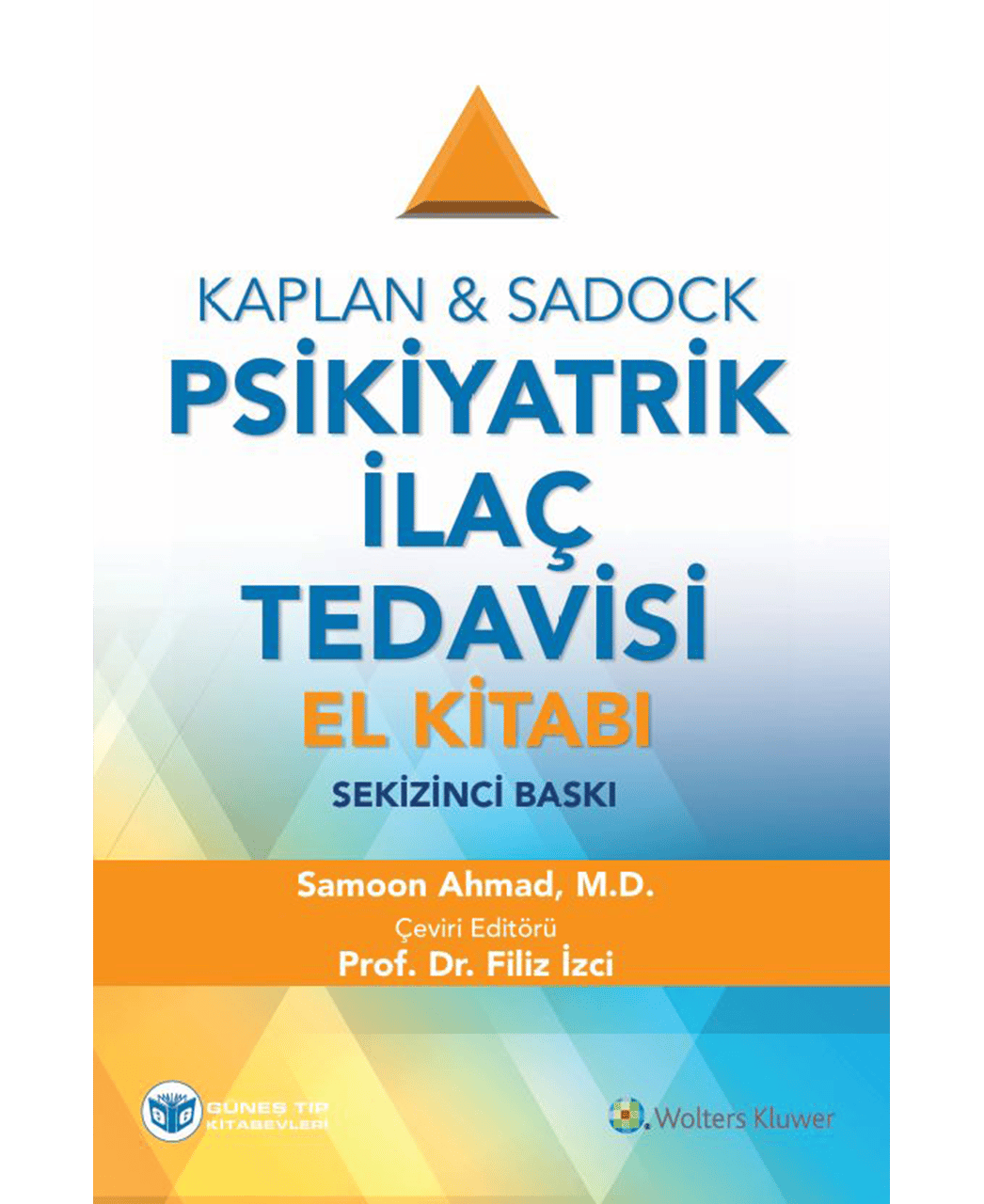 Kaplan & Sadock Psikiyatrik İlaç Tedavisi El Kitabı 8. Baskı