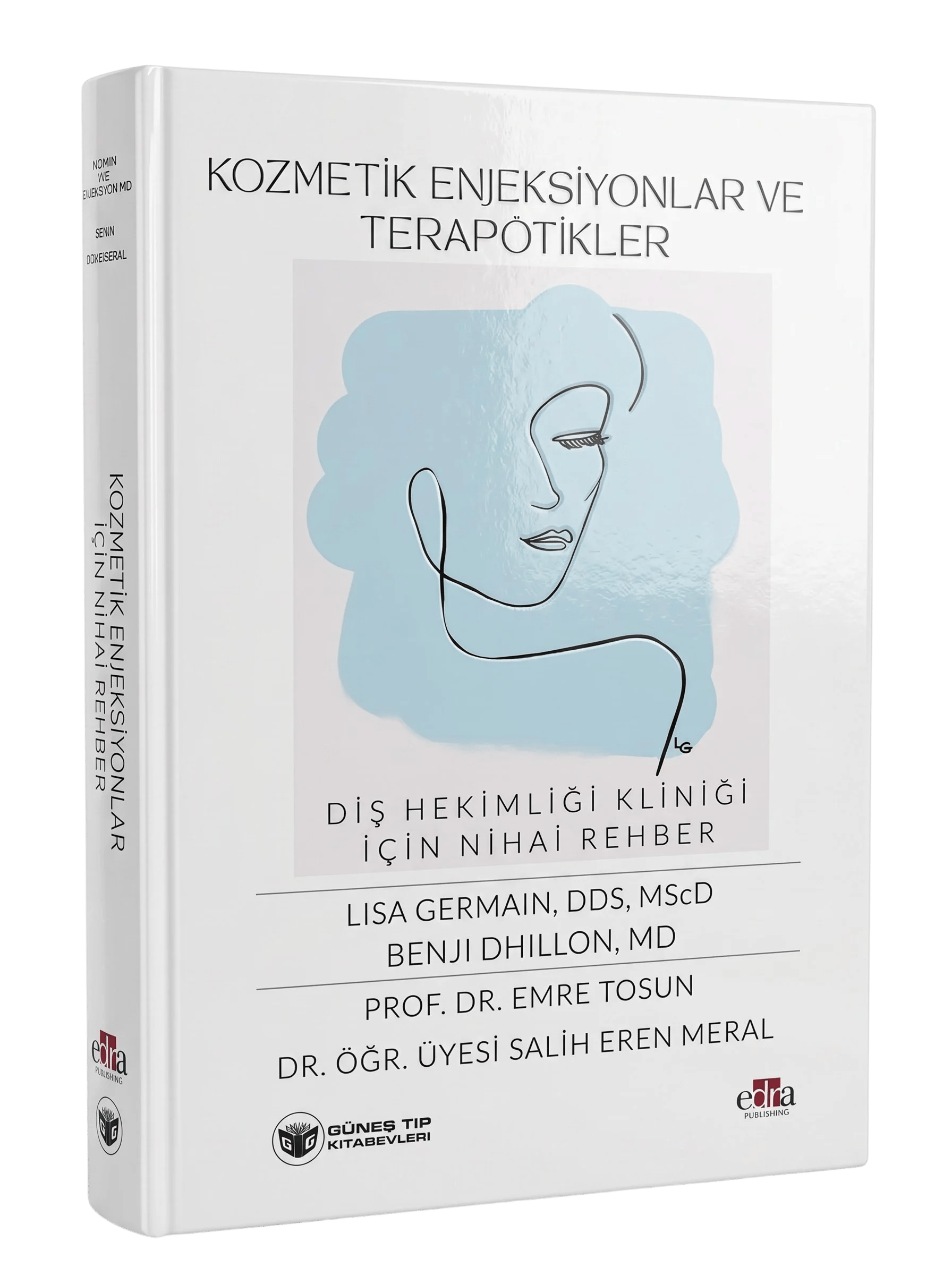 Kozmetik Enjeksiyonlar ve Terapötikler (Dental Klinikler İçin Nihai Rehber)