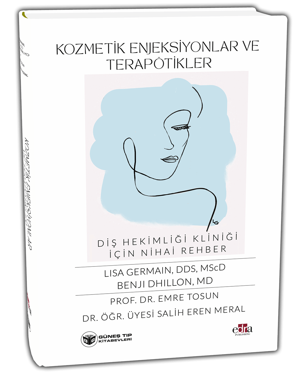 Kozmetik Enjeksiyonlar ve Terapötikler (Dental Klinikler İçin Nihai Rehber)