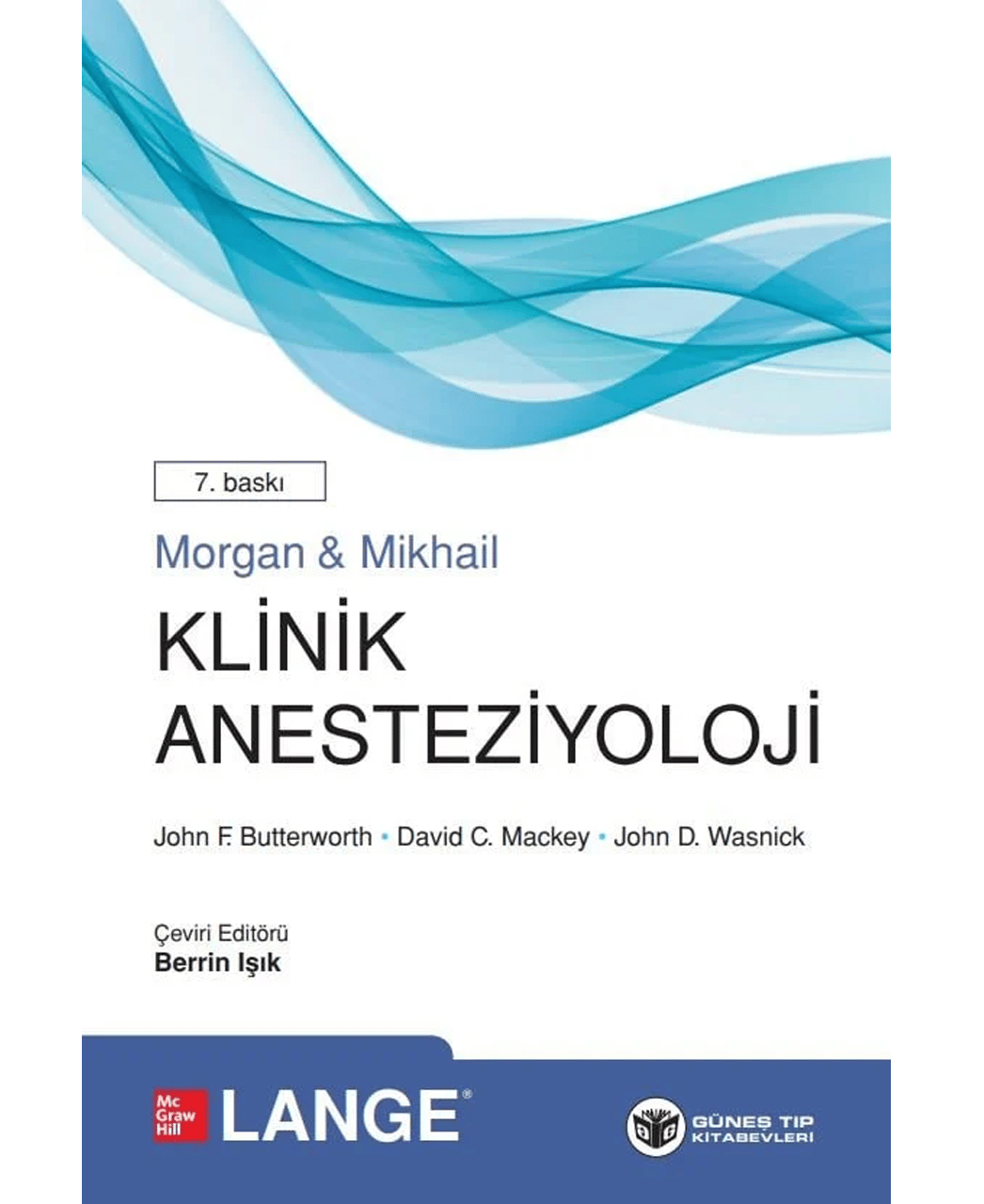 Morgan & Mikhail Klinik Anesteziyoloji 7. Baskı