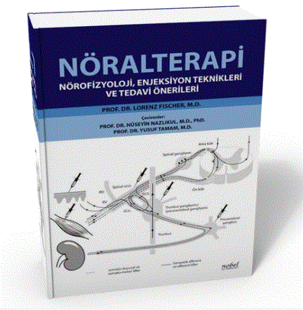 Nöralterapi: Nörofizyoloji, Enjeksiyon Teknikleri ve Tedavi Önerileri