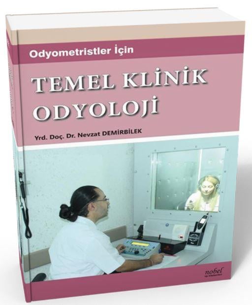 Odyometristler için Temel Klinik Odyoloji