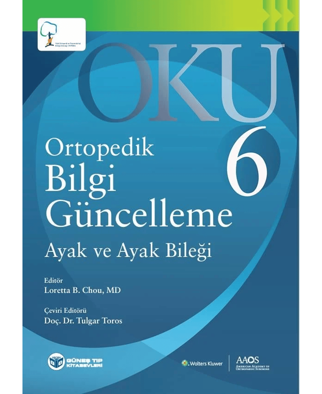 OKU 6 - Ayak ve Ayak Bileği TOTBİD YAYINI
