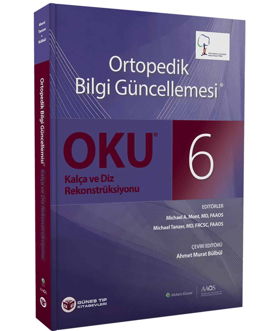 OKU 6 - Kalça ve Diz Rekonstrüksiyonu TOTBİD YAYINI