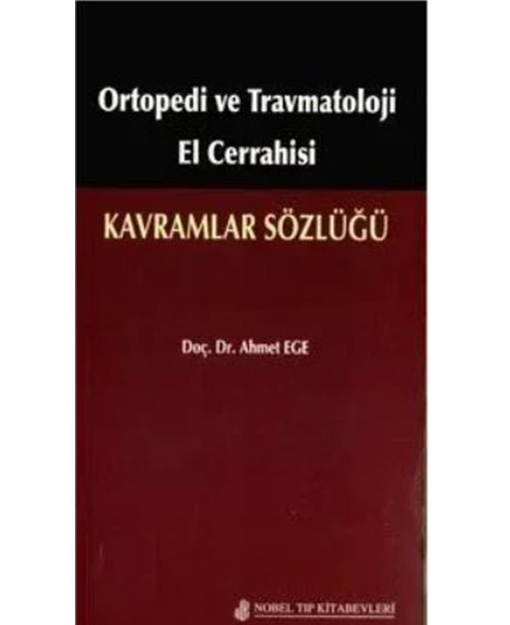 Ortopedi ve Travmatoloji El Cerrahisi Kavramlar Sözlüğü