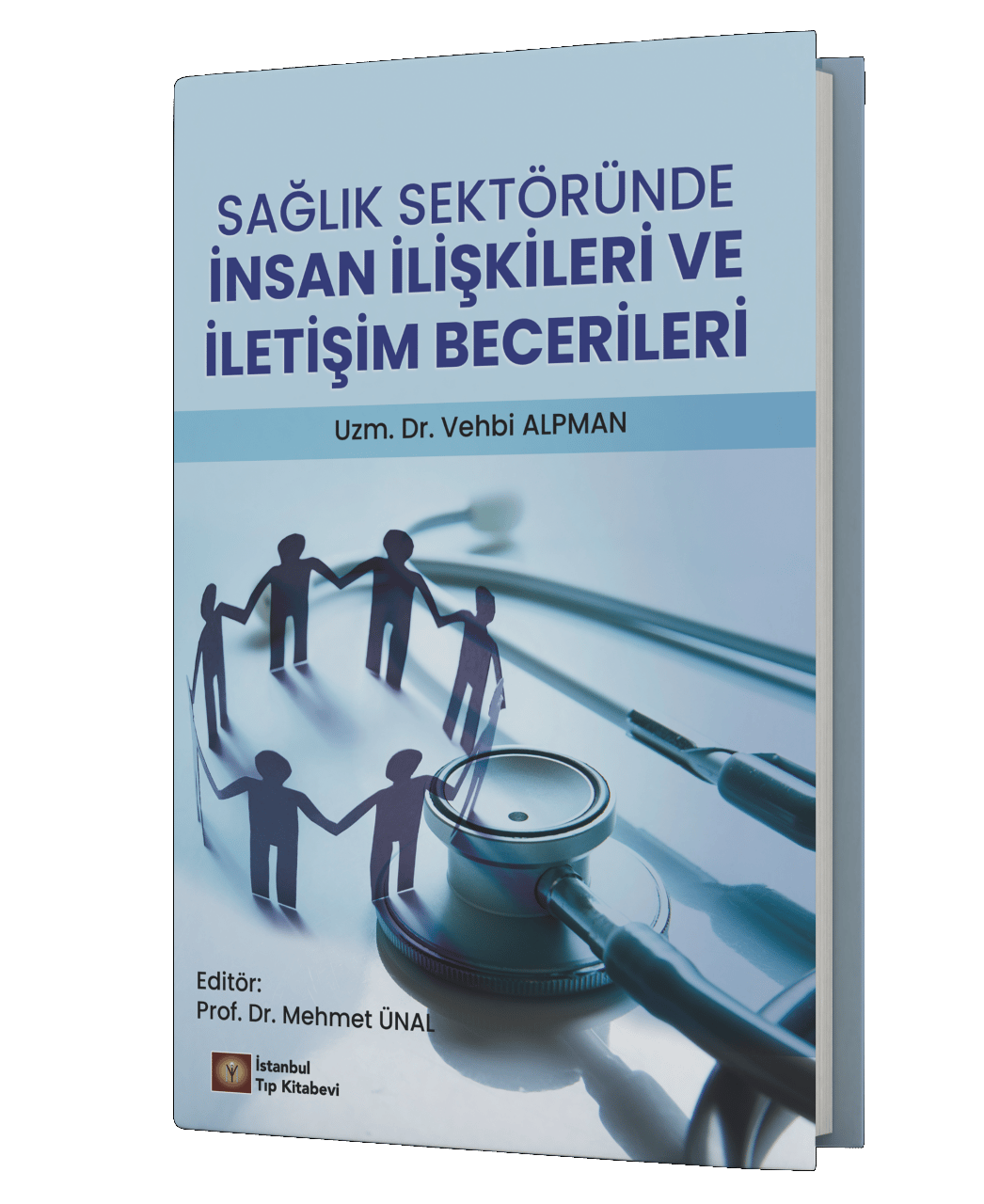 Sağlık Sektöründe İnsan İlişkileri ve İletişim Becerileri