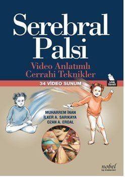 Serebral Palsi: Video Anlatımlı Cerrahi Teknikler - 34 Video Sunum