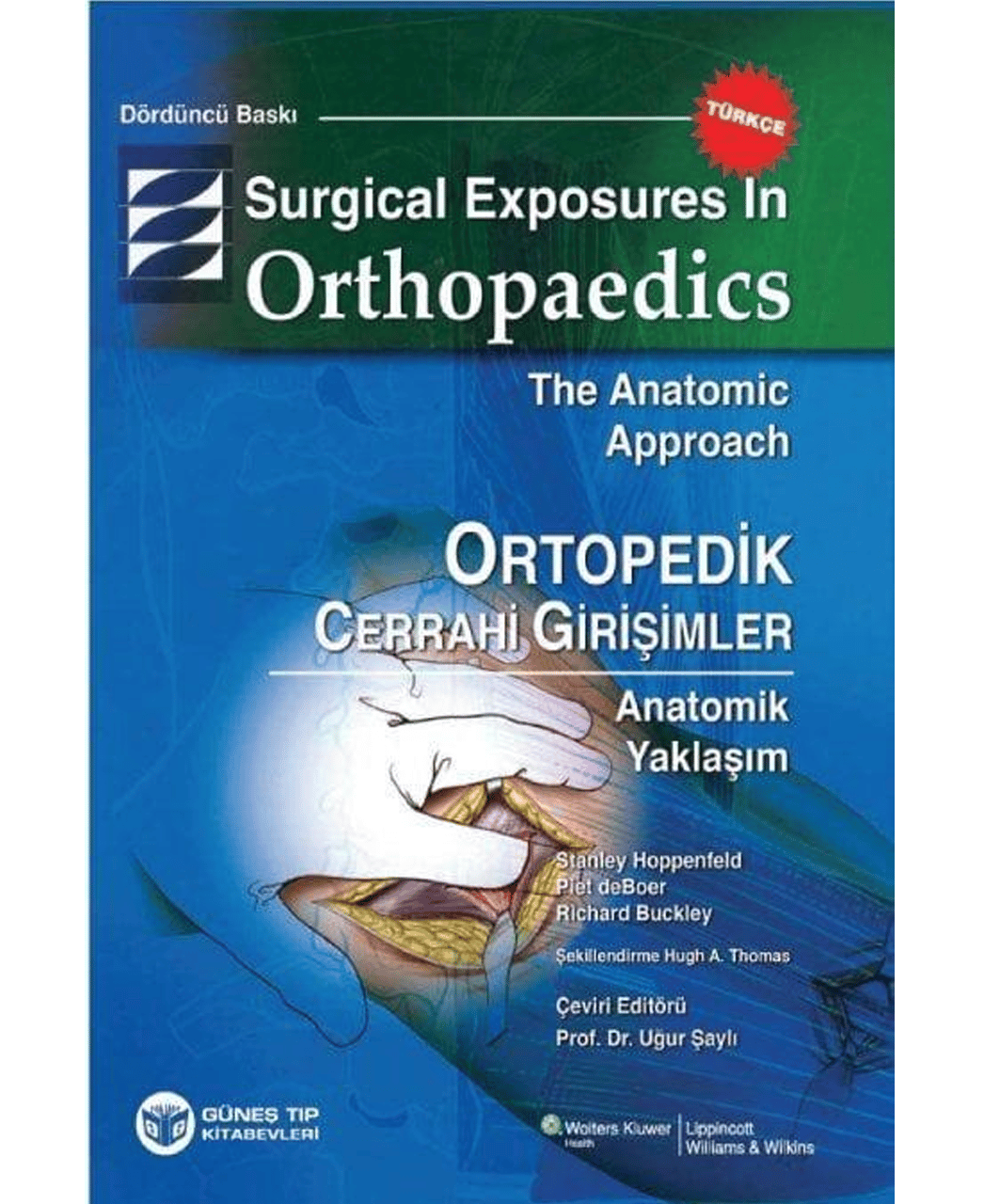 Surgical Exposures in Orthopaedics The Anatomic Approach, Türkçe