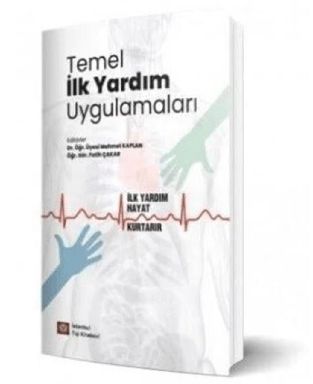 Temel İlk Yardım Uygulamaları