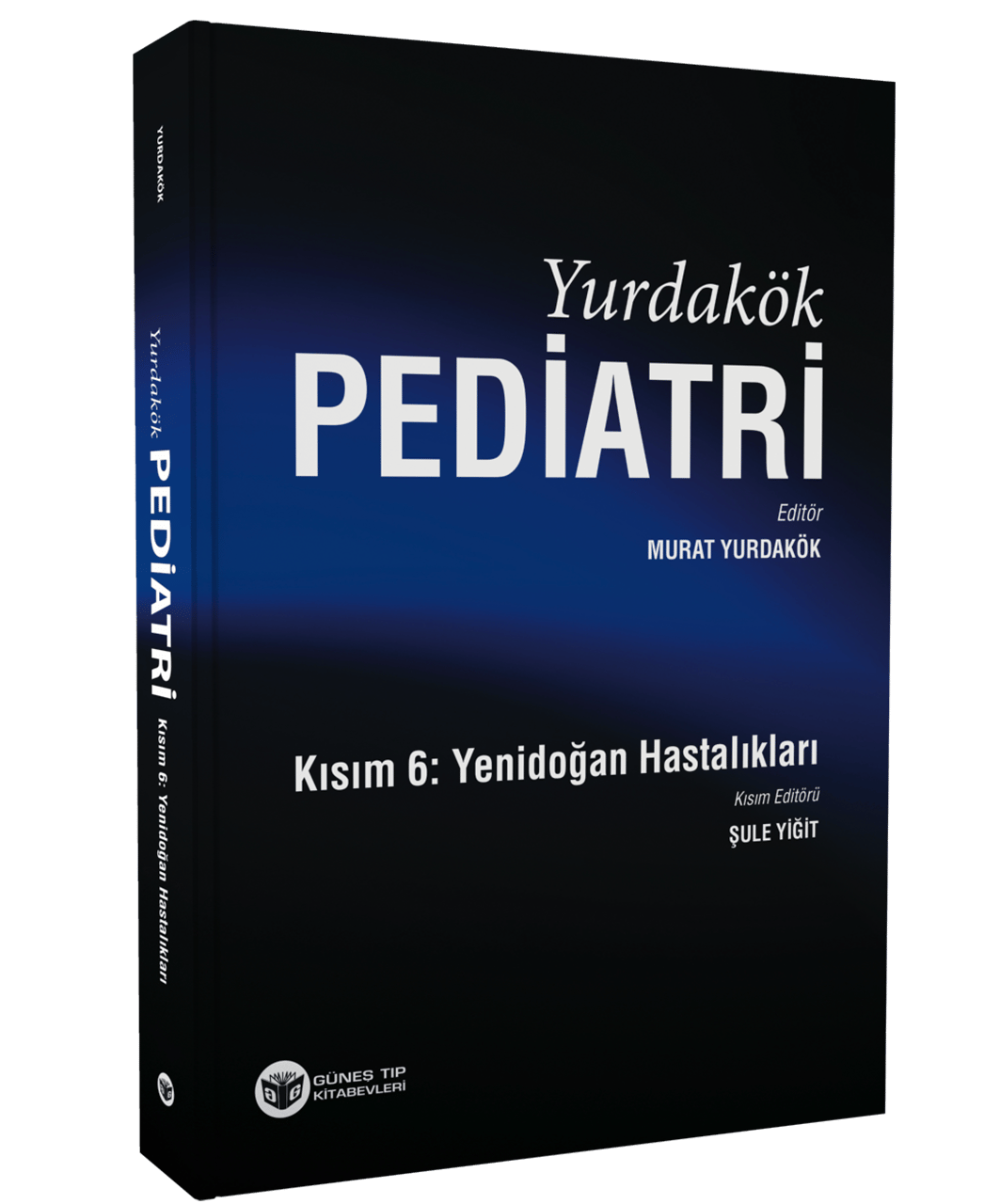 Yurdakök Pediatri Kısım 6: Yenidoğan Hastalıkları