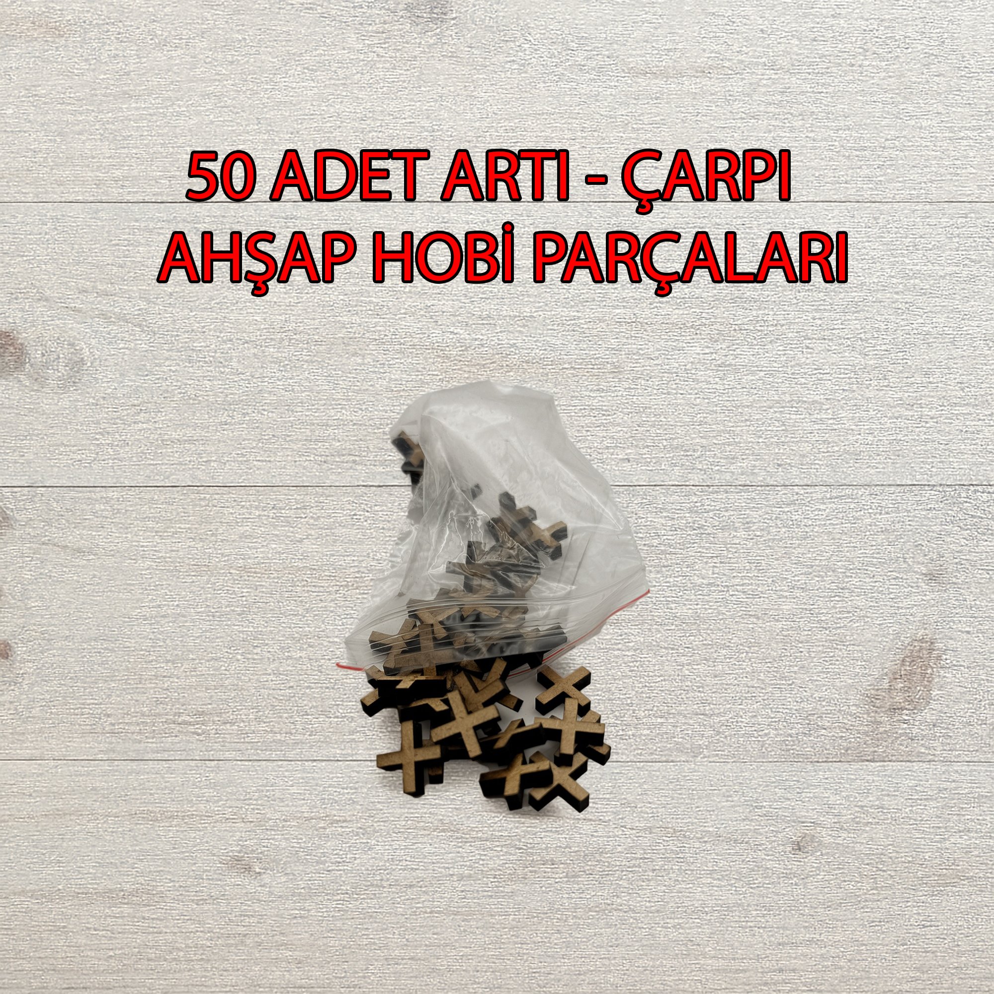 50 Adet Ahşap Artı ve Çarpı Parçaları | Hobi, Maket ve Tasarım Projeleri İçin