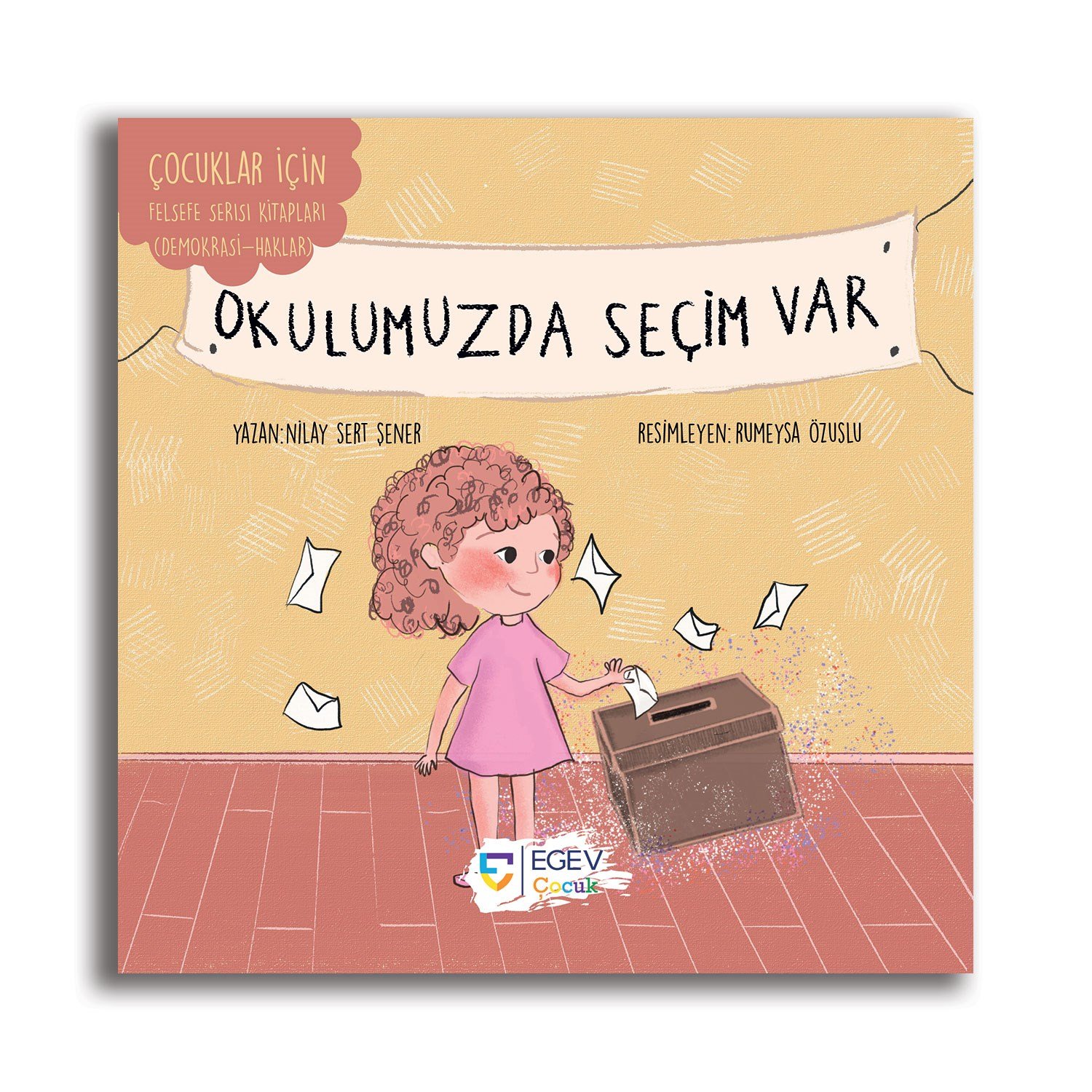 Çocuklar İçin Felsefe Serisi: Okulumuzda Seçim Var – Demokrasi ve Haklar Temalı Kitap-Hikaye Kitabı