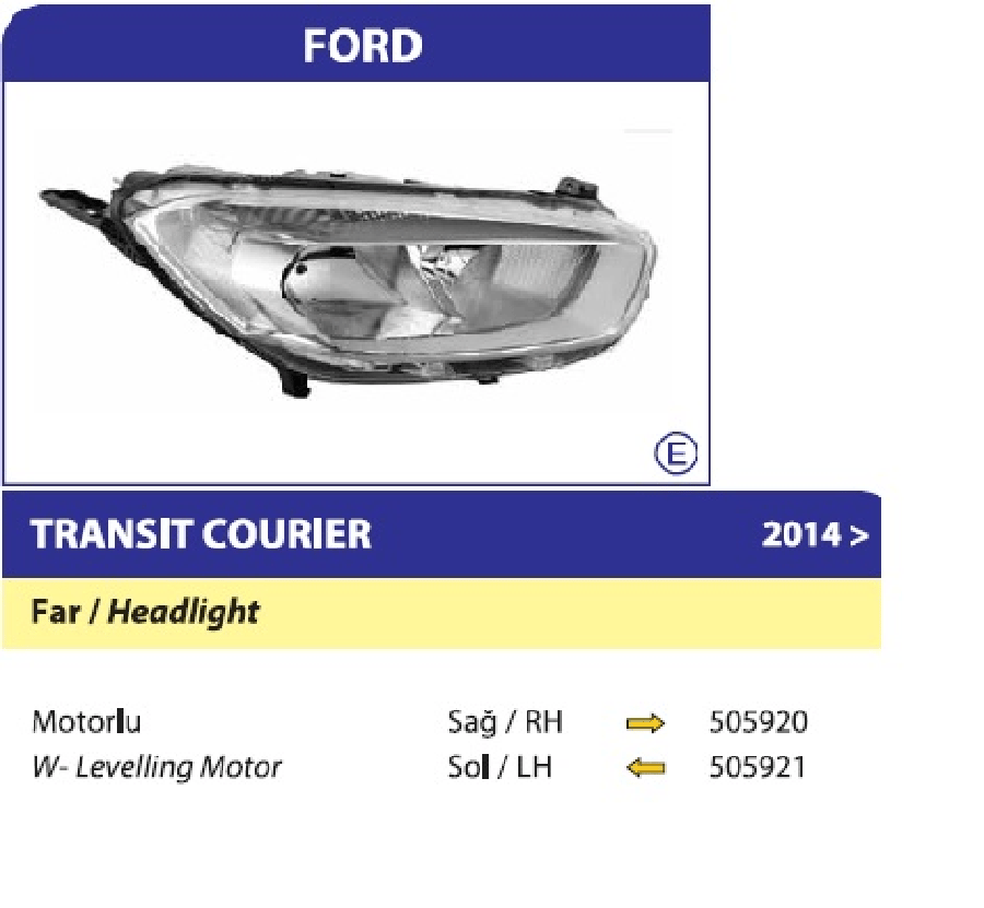 FAR SOL ELEKTRIKLI KROM CERCEVELI > FORD TRANSIT COURIER >2014 ET7613W030AJN