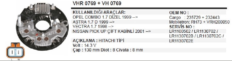 KONJEKTOR + DIYOT 12V>OPEL COMBOASTRAVECTRA 17 DIZEL 98> NISSAN PICK UP CIFT KABINLI 2001>