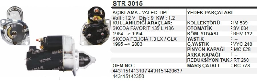 MARS MOTORU 12V 9 DIS 12 KW VALEO TIP SKODA FAVORIT 135L 136 8494 FELICIA 13 LX GLX 9503 TERS DO