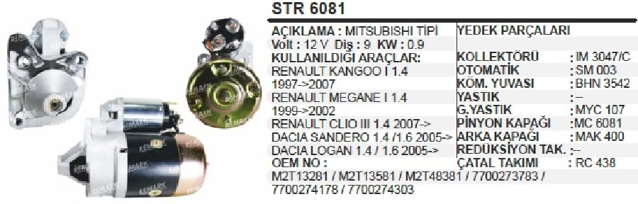 MARS MOTORU 12V 9D 09KW MITSTIPI RENAULT KANGO I MEGANE I CLIO III DACIA SANDEROLOGAN 14L
