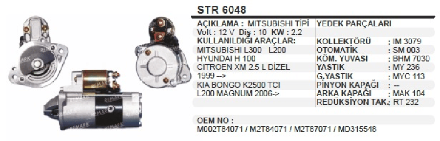 MARS MOTORU 12V10D22 KW MITTIPI L300/H100/CITROEN XM 25L 99> KIA BONGO K2500 TCI UZUN BURUN D 600081