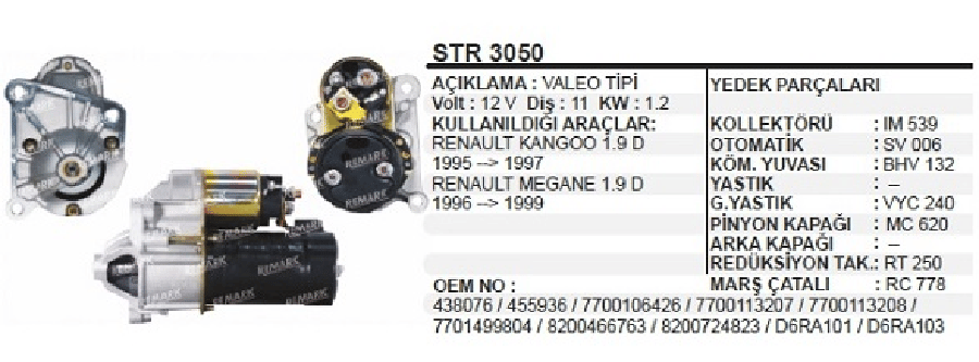 MARS MOTORU 12V11D14 KW VALEO TIPI> DIZEL R19/KANGOO 19D/MEGANE/CLIO/SCENIC/TRAFIK/LAGUNA